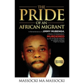 The Pride of an African Migrant: Revised Edition