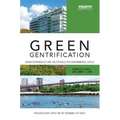 Green Gentrification: Urban Sustainability and the Struggle for Environmental Justice