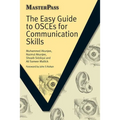 The Easy Guide to Osces for Communication Skills