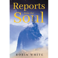 Reports From The Soul