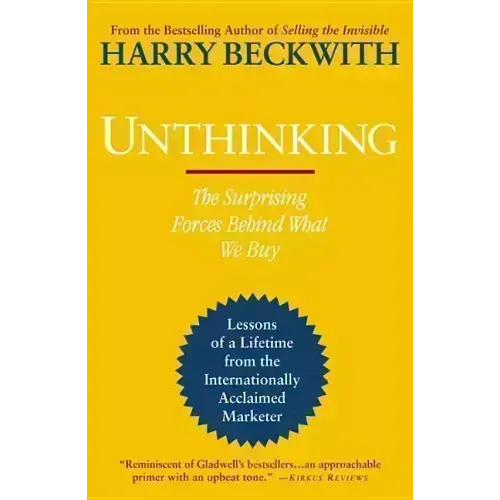 Unthinking: The Surprising Forces Behind What We Buy