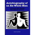 Autobiography of an Ex-White Man: Learning a New Master Narrative for America