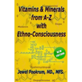 Vitamins and Minerals From A to Z with Ethno-Consciousness