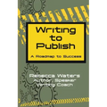 Writing to Publish: A Roadmap to Success