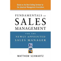 Fundamentals of Sales Management for the Newly Appointed Sales Manager
