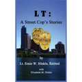LT: A Street Cop's Stories