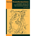Great Transformations: Economic Ideas and Institutional Change in the Twentieth Century