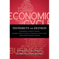 Distribute or Destroy