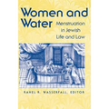 Women and Water: Menstruation in Jewish Life and Law