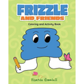 Frizzle and Friends: Coloring and Activity Book