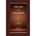 The Art of Persuasion: Winning Over Your Audience