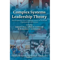Complex Systems Leadership Theory: New Perspectives from Complexity Science on Social and Organizational Effectiveness