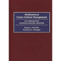 Multinational Cross-Cultural Management: An Integrative Context-Specific Process