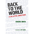 Back to the World: A Life After Jonestown