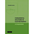 Fundamental Solutions in Elastodynamics: A Compendium