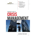 Manager's Guide to Crisis Management