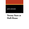 Twenty Years at Hull-House