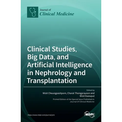 Clinical Studies, Big Data, and Artificial Intelligence in Nephrology and Transplantation