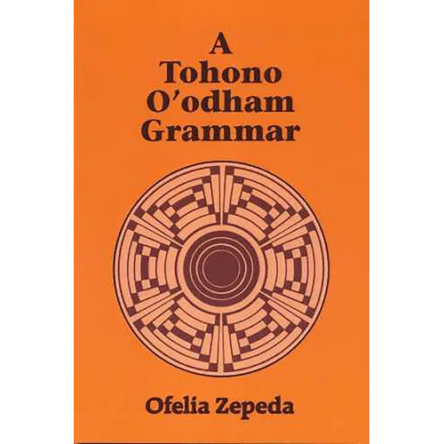 A Tohono O'odham Grammar