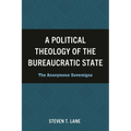 A Political Theology of the Bureaucratic State: The Anonymous Sovereigns