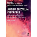Autism Spectrum Disorders: Advancing Positive Practices in Education