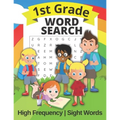 1st Grade Word Search High Frequency and Sight Words: Puzzle Book for First Graders For Kids Ages 4 - 8