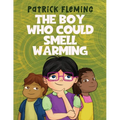 The Boy Who Could Smell Warming