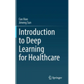 Introduction to Deep Learning for Healthcare