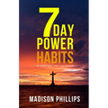 7 Day Power Habits: Balancing Faith, Family, and Business