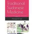 Traditional Sudanese Medicine: A primer for healthcare providers, researchers and students