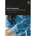 Acute Nursing Care: Recognising and Responding to Medical Emergencies