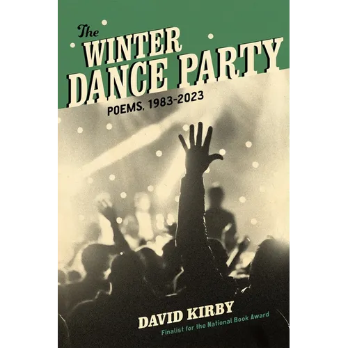 The Winter Dance Party: Poems, 1983-2023