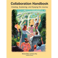 Collaboration Handbook: Creating, Sustaining, and Enjoying the Journey, 1st Ed.