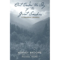 Out Under the Sky of the Great Smokies: A Personal Journal