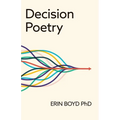 Decision Poetry