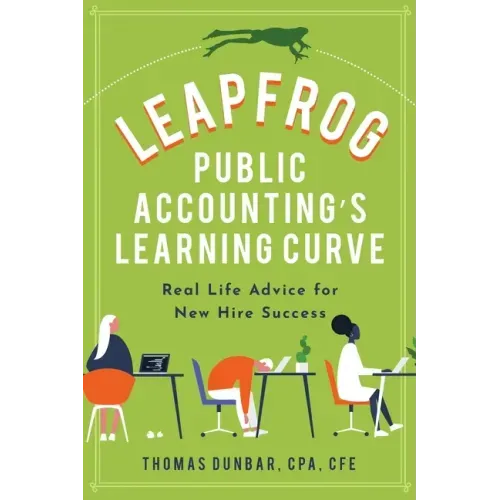 Leapfrog Public Accounting's Learning Curve: Real Life Advice for New Hire Success