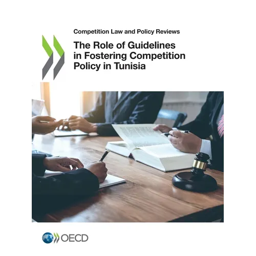 The Role of Guidelines in Fostering Competition Policy in Tunisia