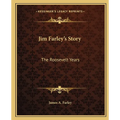 Jim Farley's Story: The Roosevelt Years