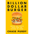 Billion Dollar Burger: Inside Big Tech's Race for the Future of Food