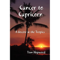 Cancer to Capricorn --- A Doctor in the Tropics
