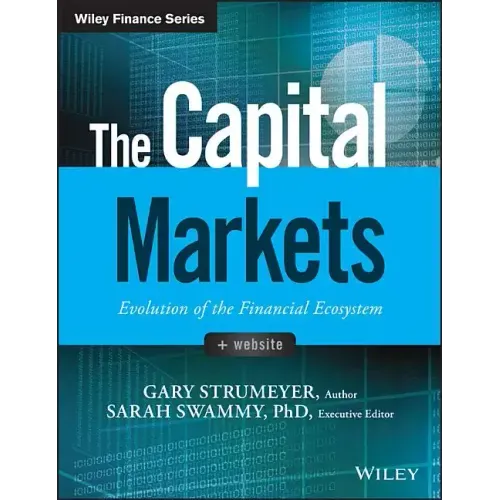 The Capital Markets: Evolution of the Financial Ecosystem