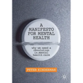 A Manifesto for Mental Health: Why We Need a Revolution in Mental Health Care