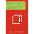The King's Mandate: The Story Of The Liberation Of The Negro Slaves Of The Virgin Islands In 1848