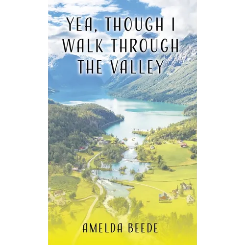 Yea, Though I Walk Through the Valley