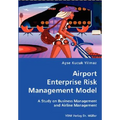 Airport Enterprise Risk Management Model- A Study on Business Management and Airline Management