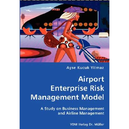 Airport Enterprise Risk Management Model- A Study on Business Management and Airline Management