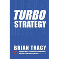 Turbostrategy: 21 Powerful Ways to Transform Your Business and Boost Your Profits Quickly