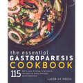 Essential Gastroparesis Cookbook: 115 Delicious & Easy To Prepare Recipes To Help Manage Gastroparesis