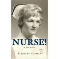 Nurse! A Memoir