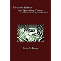 Decision Science and Queueing Theory